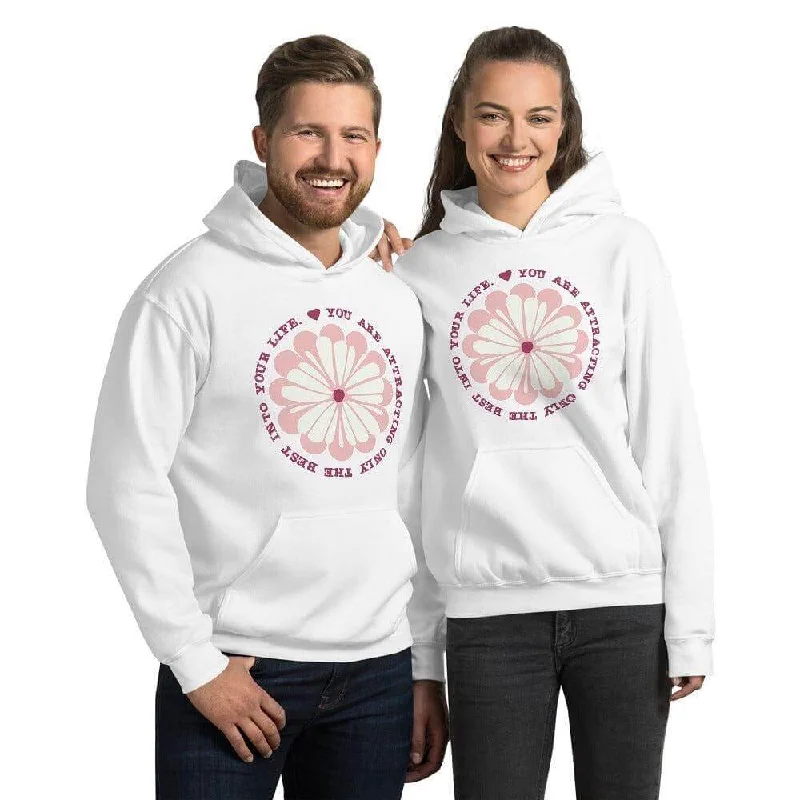 You Are Attracting Only The Best Into Your Life Unisex Hoodie