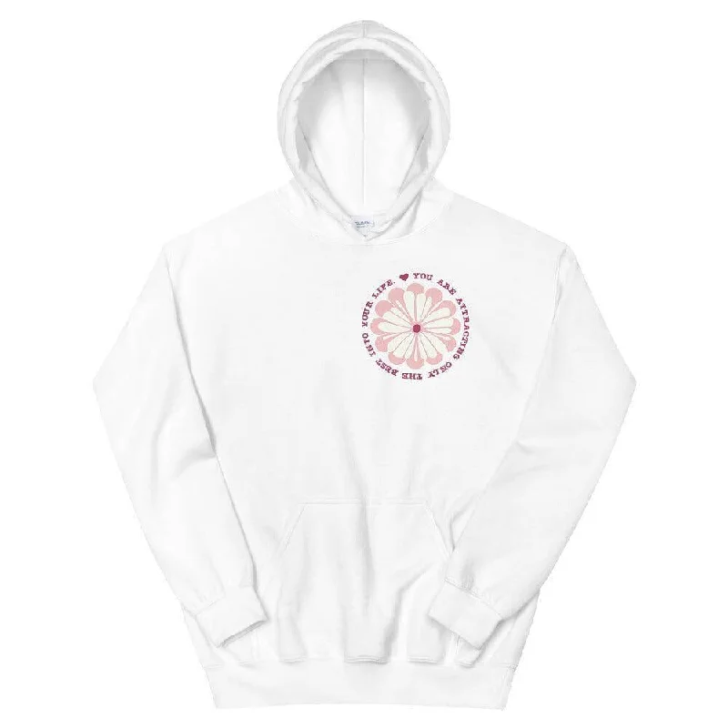 You Are Attracting Only The Best Into Your Life Unisex Hoodie